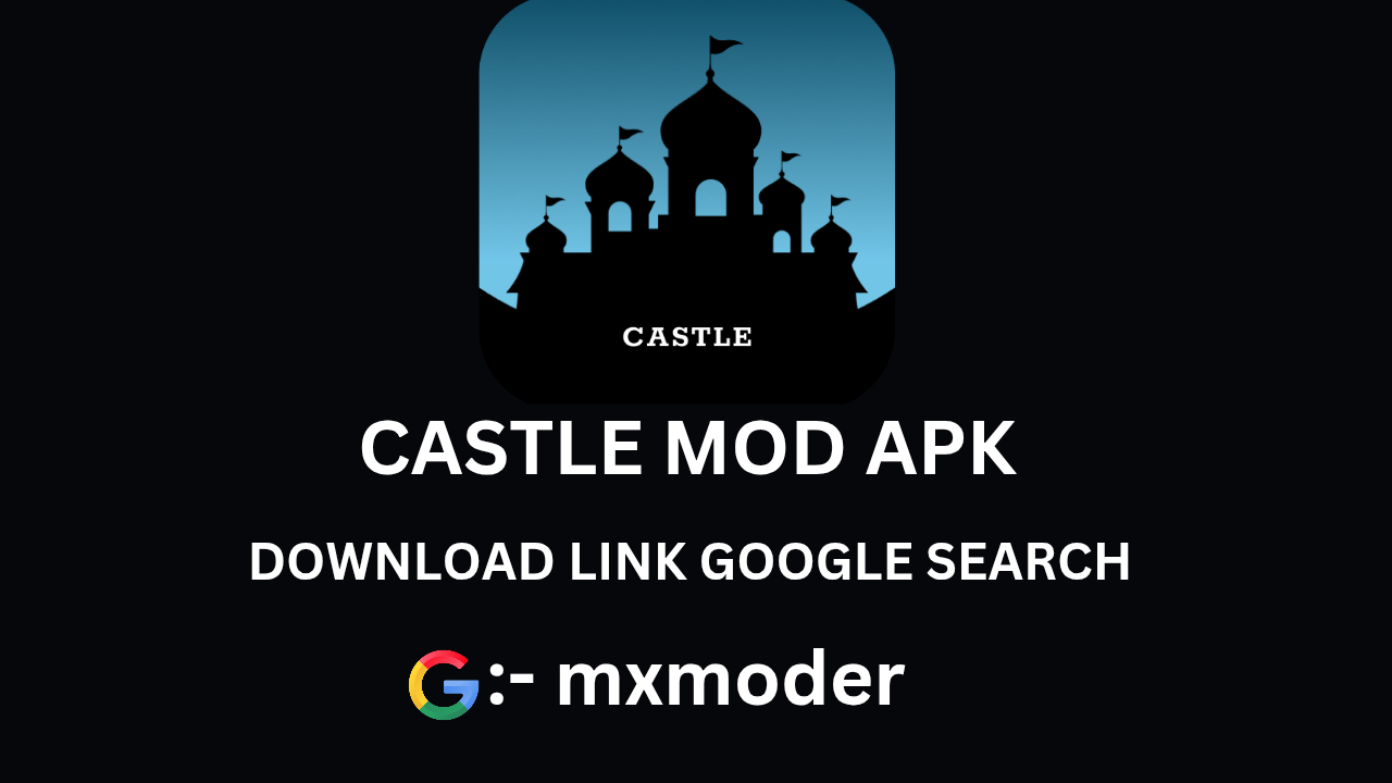 Castle Mod APK 2025 Download (No Login, No Ads) 2