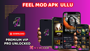 Feel Mod APK Ullu Mod APK Download Free 1